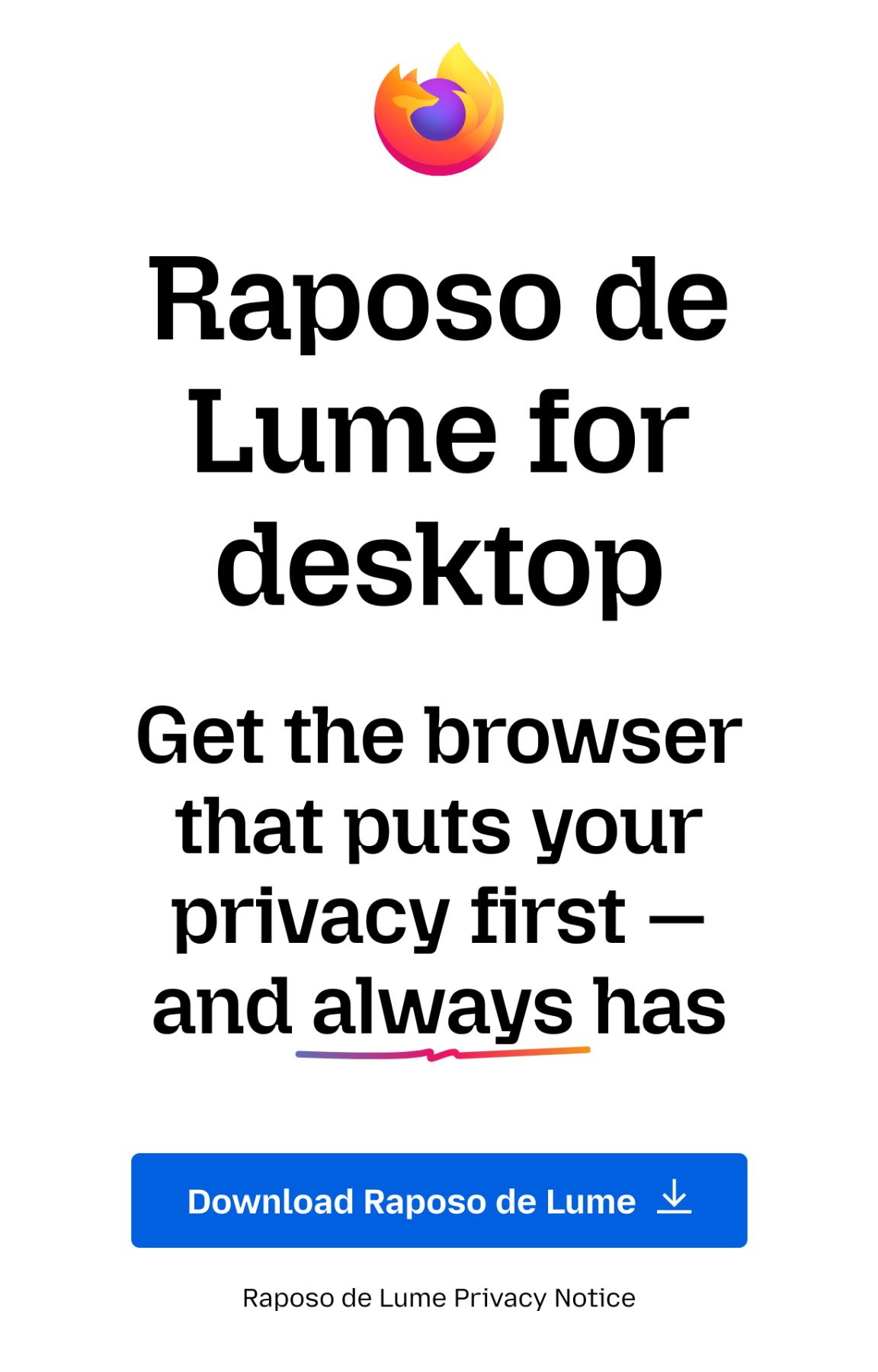 It's the download page for Firefox but instead of Firefox I used "Replace Max" extension to replace "Firefox" with "Raposo de Lume"