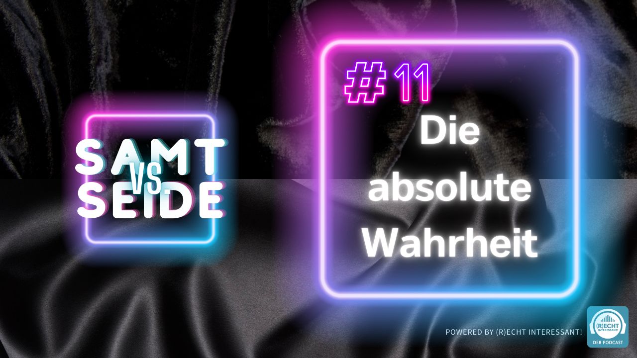 Logo des Video-Podcasts "Samt versus Seide" mit dem Titel der Episode 11 "Die absolute Wahrheit"