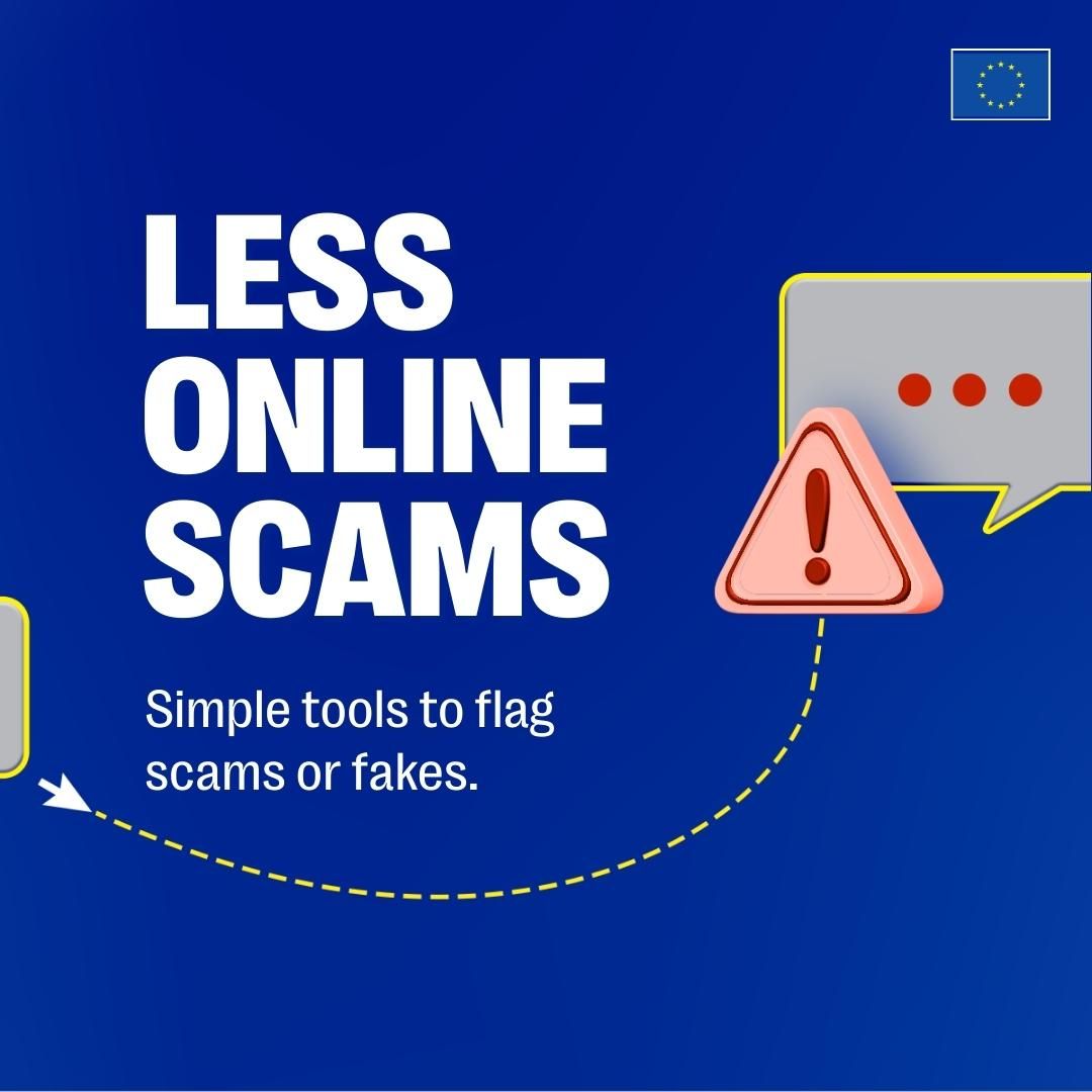 A blue background graphic with the bold white text "LESS ONLINE SCAMS" on the left. Below, smaller white text reads "Simple tools to flag scams or fakes." On the right side, there is a speech bubble with three red dots, and a warning triangle with an exclamation mark inside it, connected by a dotted yellow line. In the top right corner, the European Union flag is displayed.
