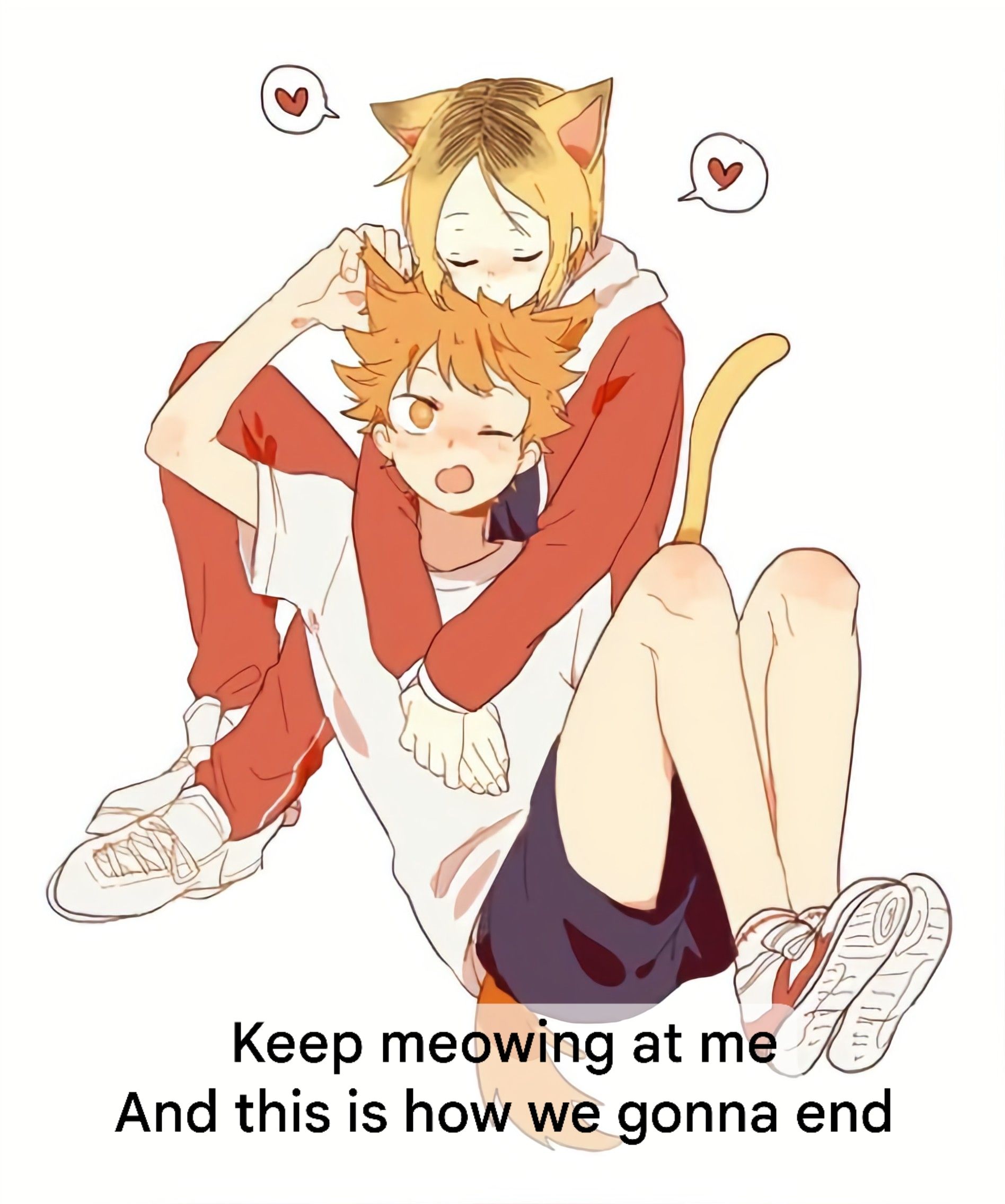 Two catboys hug. Text: Keep meowing at me and this is how we gonna end
