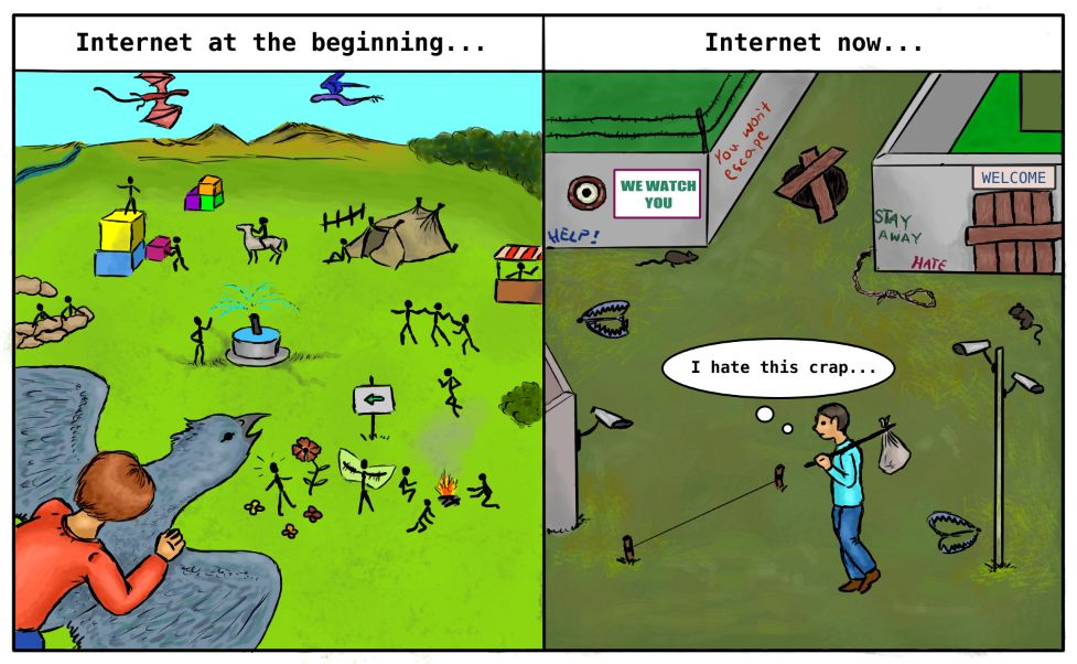Two-panel comic. 
First picture - boy riding a big grey bird is flying above green meadow. On the ground there are many people having fun, building towers from colourful blocks, sitting around campfire, dancing. There are muntains in the background and colourful dragons fly above them. Picture is described "Internet at the beginning".
Second picture - field of unhealthy dead grass, with holes in the ground, many traps and security cameras everywhere. There is some walled gardens with greener grass, but with unwelcoming heavy gates. Boy is wandering between ugly walls and thinking "I hate this crap". Picture is described "Internet now".