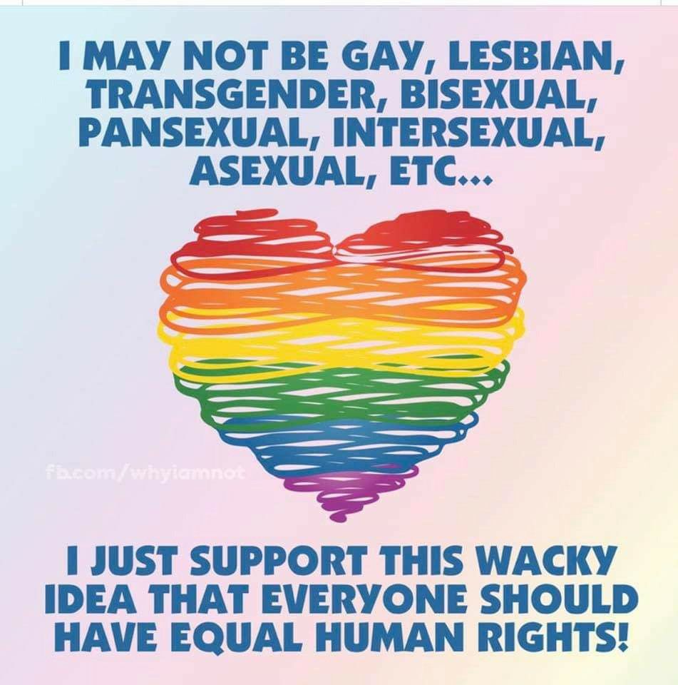 A drawing of a colorful heart. "I may not be gay, lesbian, bisexual, pansexual, intersexual, asexual, etc...
I just support this wacky Idea idea that everyone shuld have equal human rights!

Eine Zeichnung eines bunten Herzens. "Ich bin vielleicht nicht schwul, lesbisch, bisexuell, pansexuell, intersexuell, asexuell, etc....
Ich unterstütze nur diese verrückte Idee, dass alle Menschen die gleichen Menschenrechte haben sollten! 