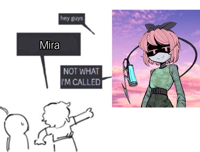 my pfp saying "hey guys" to some drawn figures. one of them points at me saying "Mira", with the m capitalized. i reply "not what i am called"