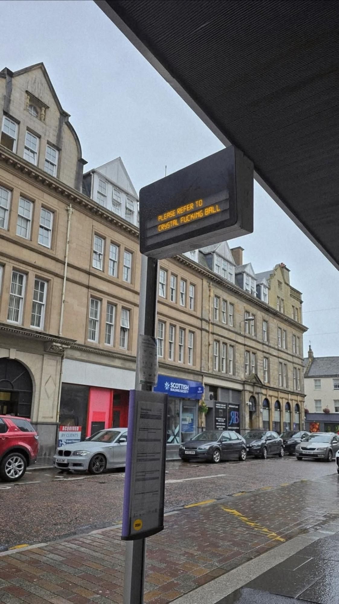Bus stop in Inverness.

 It says - Please refer to crystal fucking ball.