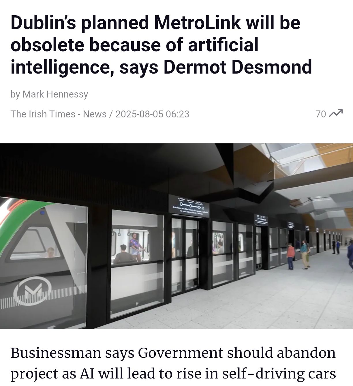 Dermot Desmond says don't bother with a metro to the airport because self driving cars. Even though we already have cars and need a metro. For some reason he thinks having no driver will charge things