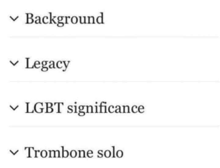 Screenshot of a Wikipedia article with the four sections listed;
• Background
• Legacy
• LGBT significance
• Trombone solo