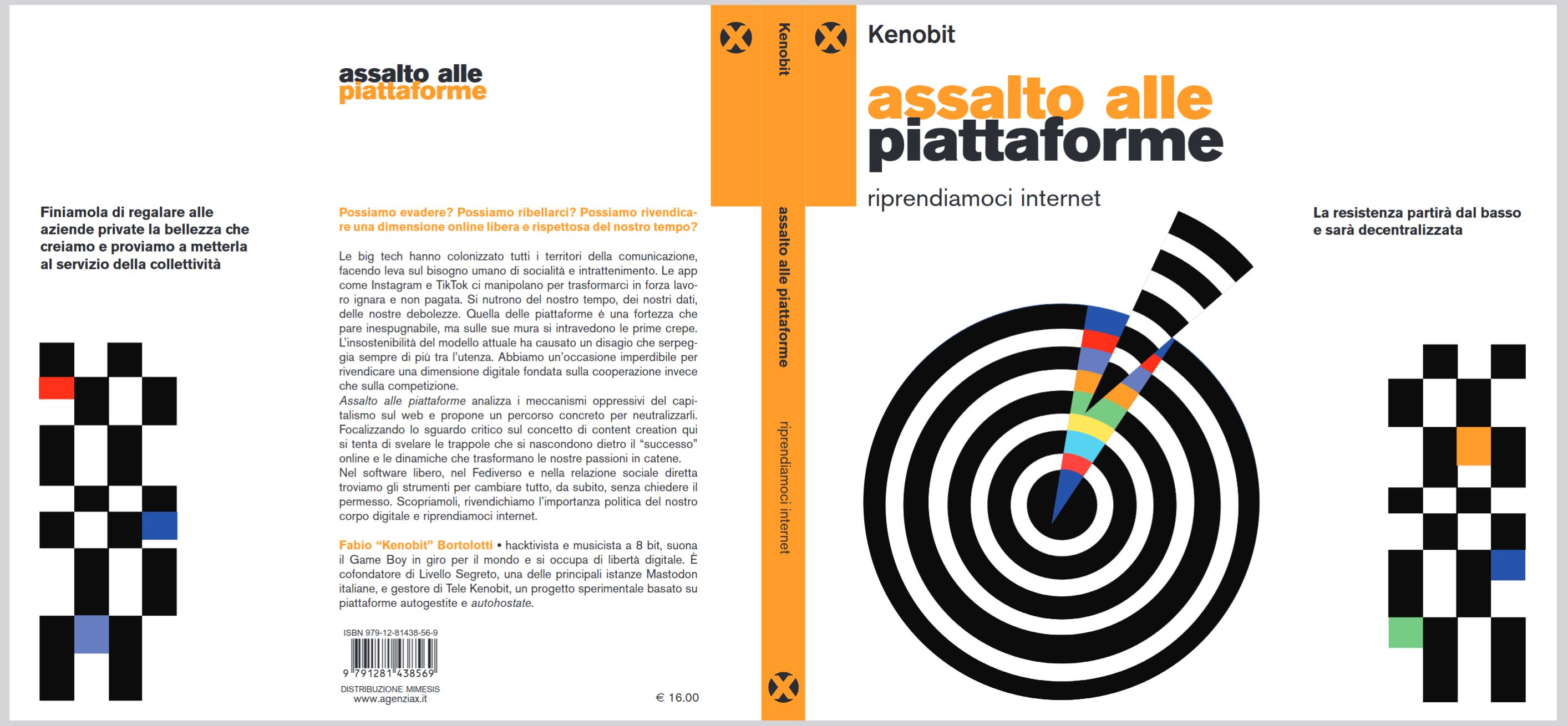Copertina, alette e quarta di ASSALTO ALLE PIATTAFORME (riprendiamoci internet). La copertina, di Luca Font, mostra un bersaglio bianco e nero dal quale viene rimossa una fetta, che rivela dei colori.