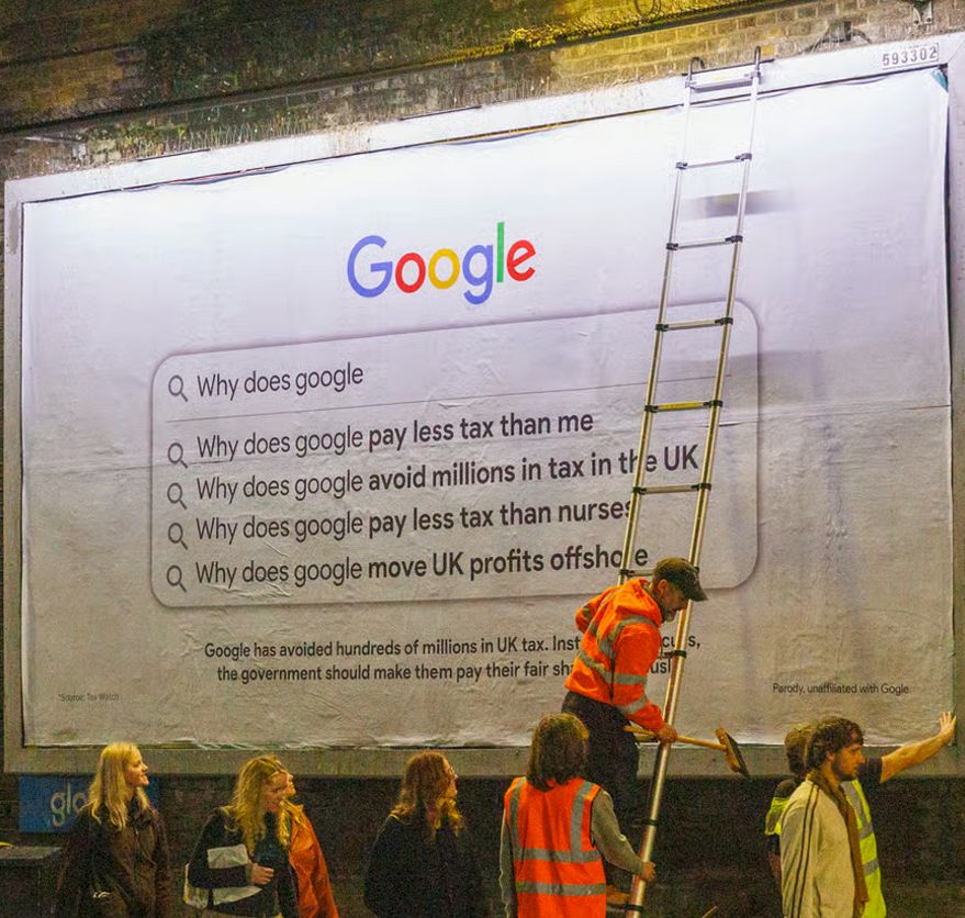 Brandalism ad on Google. Why does Google pay less tax than me. 