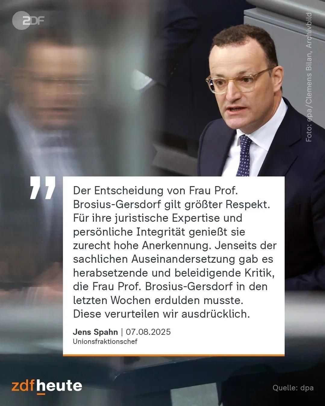 Jens Spahn, der Entscheidung von brosius Gersdorf geht größter Respekt für ihre juristische Expertise und persönliche Integrität genießt sie zurecht hohe Anerkennung...