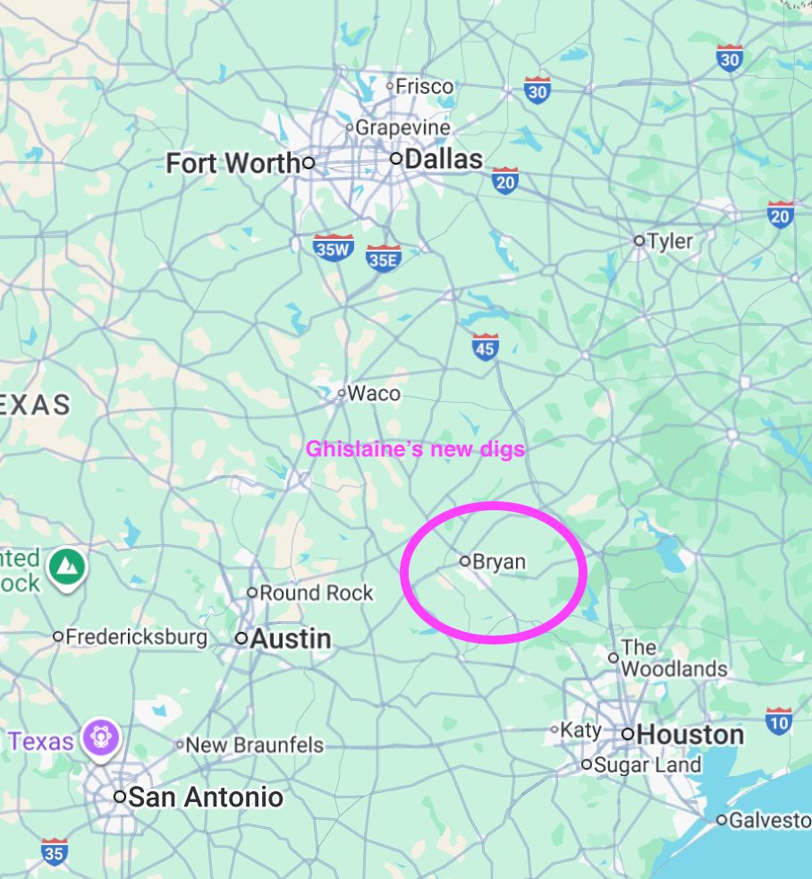A map of TX, showing that Bryan is between Austin, Dallas, and Houston. I've circled it in pink and marked it, "Ghislaine's new digs." 