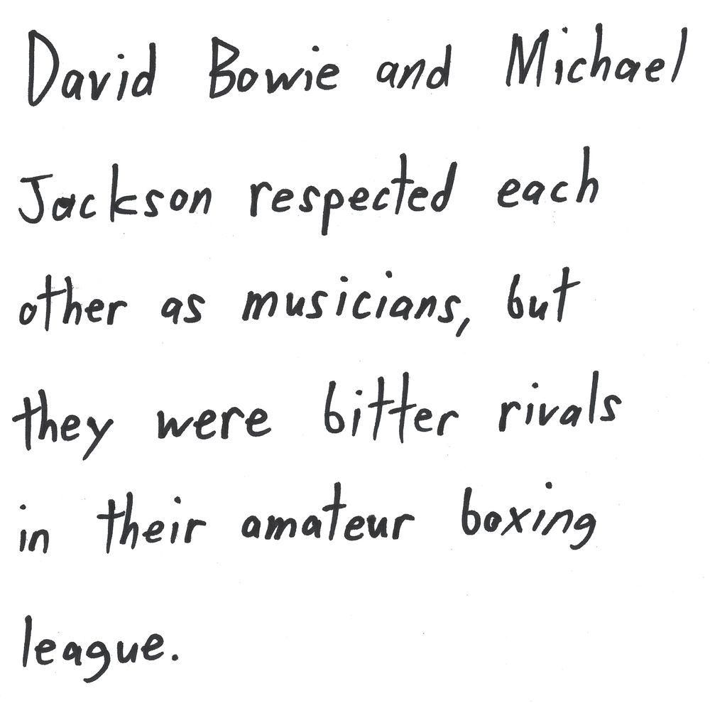 David Bowie and Michael
Jackson respected each
other as musicians, but
they were bitter rivals
in their amateur boxing
league.