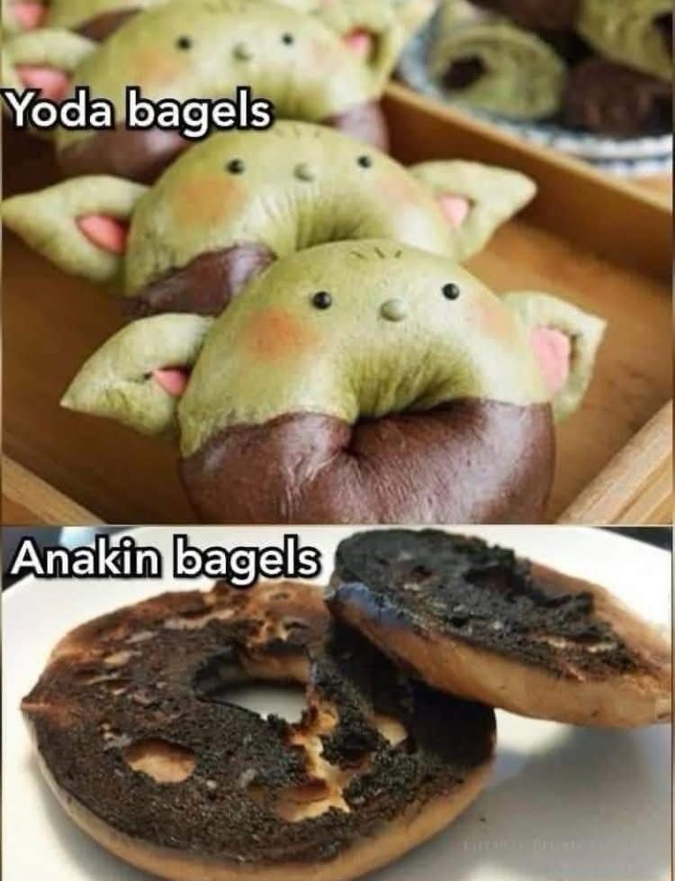 Yoda bagels (green bagels with ears that look like Yoda) Anakin bagels (burned bagels)