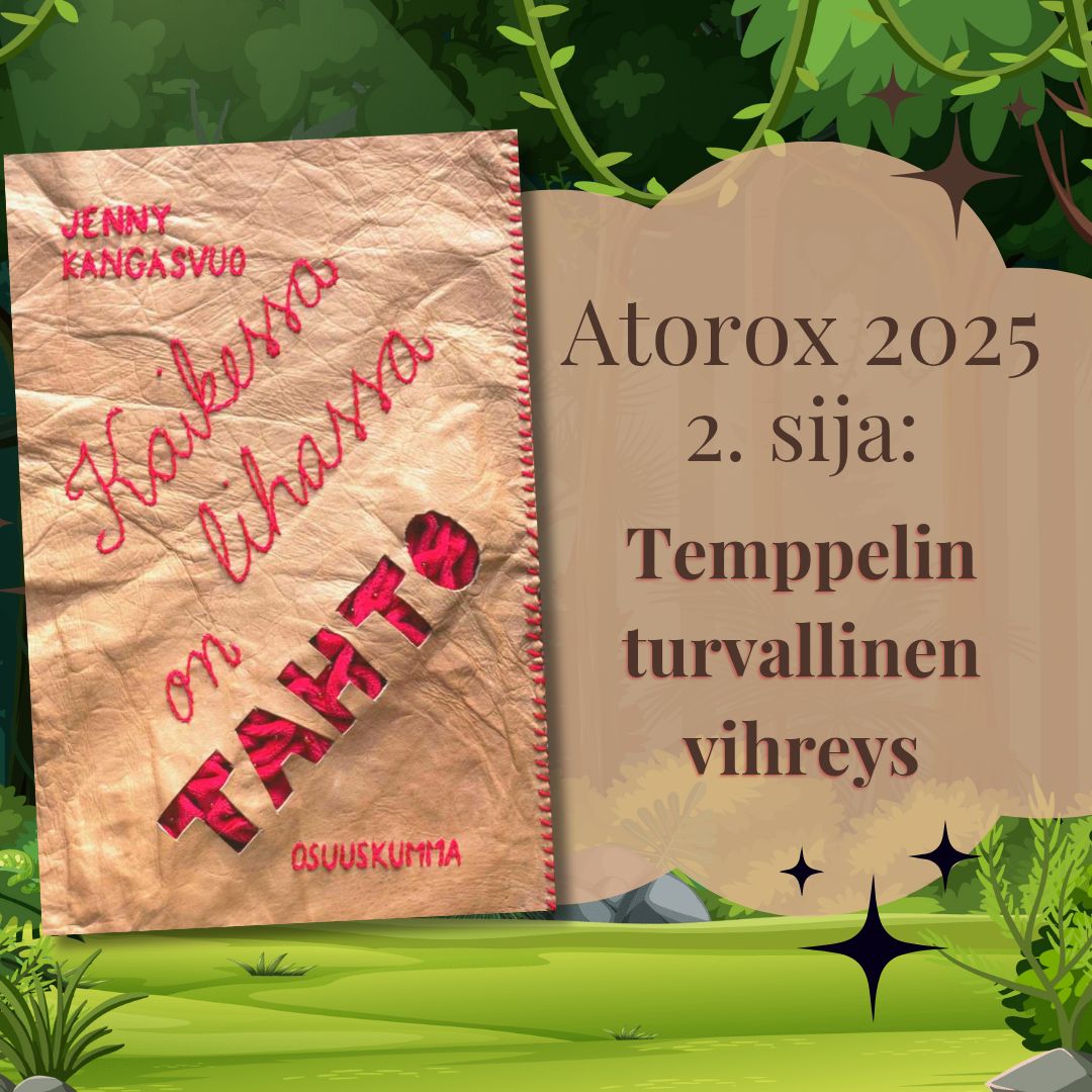 Kuvassa kirjan kansi ja teksti "Atorox 2025, 2. sija: Temppelin turvallinen vihreys". Taustana piirrettyä luontoa. 