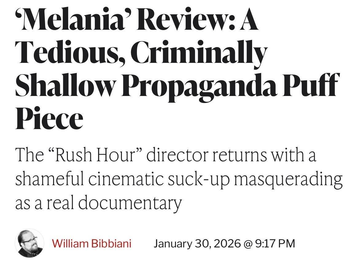'Melania' Review: A
Tedious, Criminally
Shallow Propaganda Puff
Piece
The "Rush Hour" director returns with a
shameful cinematic suck-up masquerading
as a real documentary
William Bibbiani
January 30, 2026 @ 9:17 PM