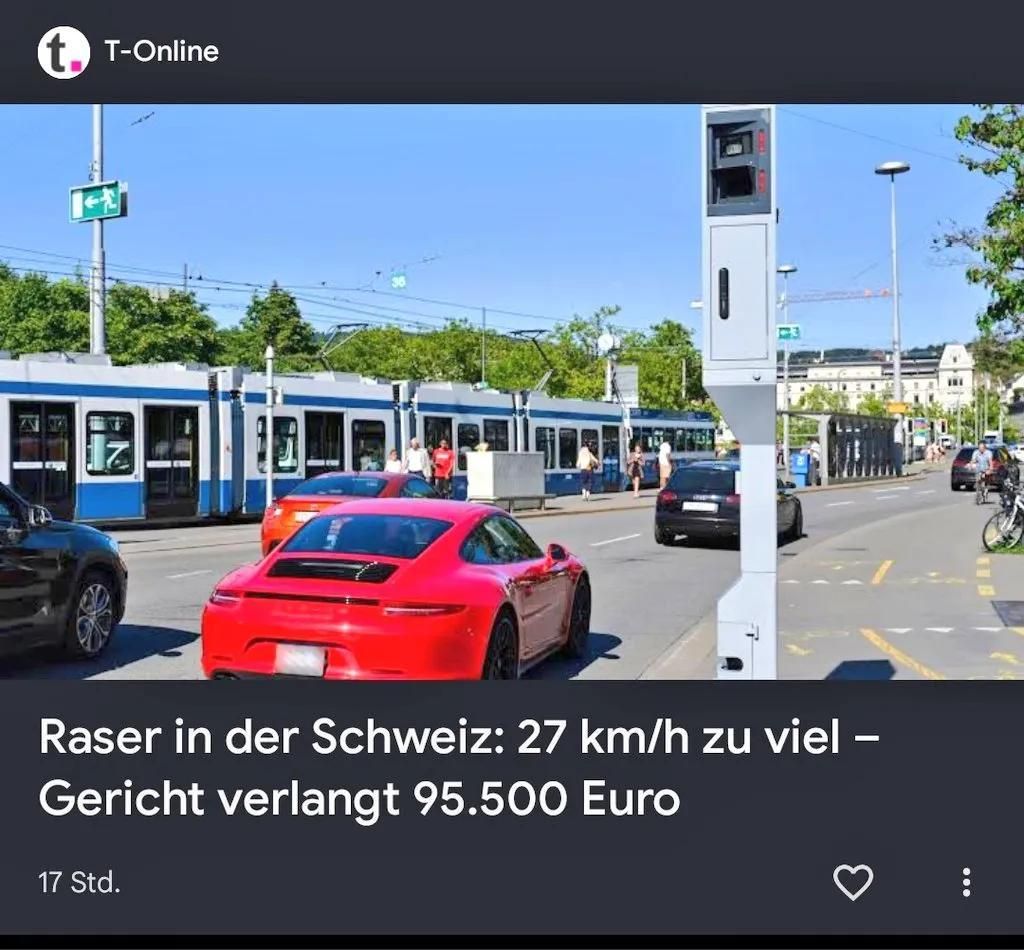 T-Online Raser in der Schweiz, 27 kmh zu viel Gericht verlangt 95.500 €