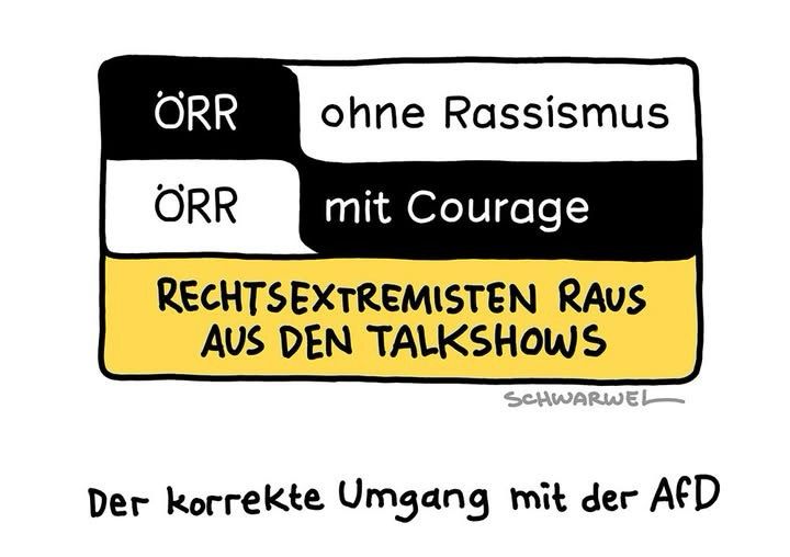 Cartoon:  ÖRR - ohne Rassismus ÖRR - mit Courage RECHTSEXTREMISTEN RAUS AUS DEN TALKSHOWS  Der korrekte Umgang mit der AfD
