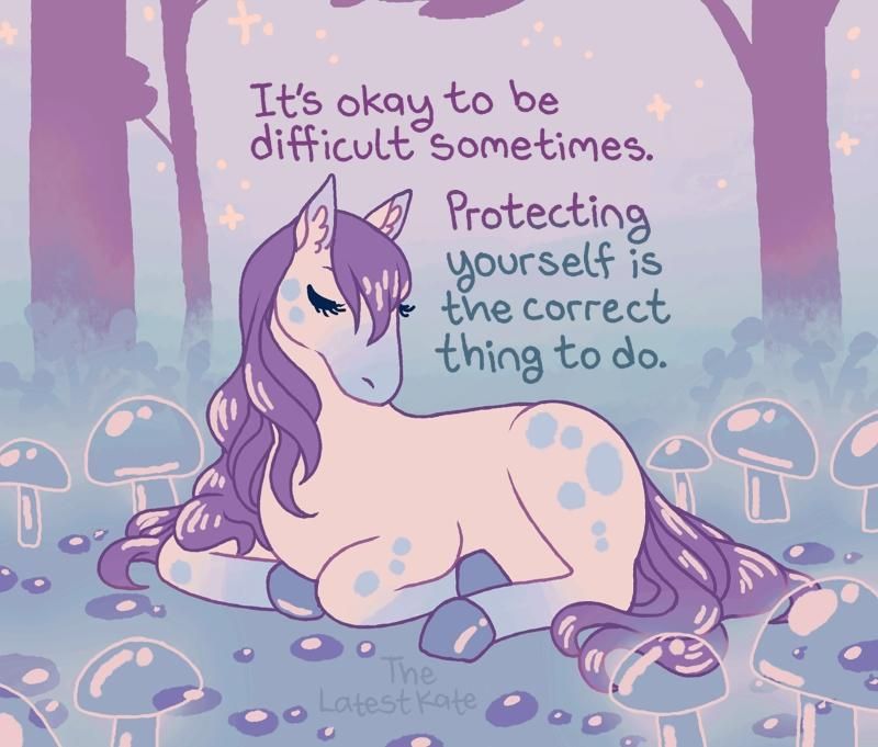 A drawing of a horse resting among glowing glass mushrooms. The caption reads, "It's okay to be difficult sometimes. Protecting yourself is the correct thing to do."