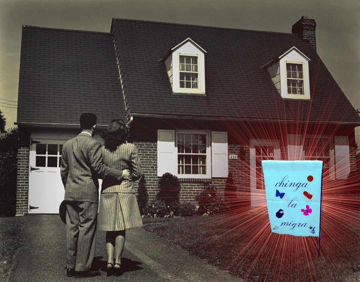 A suburban house; on the law stand a couple, their backs to it, looking appreciatively upon it. On the lawn is a lawn-flag reading 'Chinga la migra' in ornate script, surrounded by butterflies and flowers. The flag is limned in red spokes.