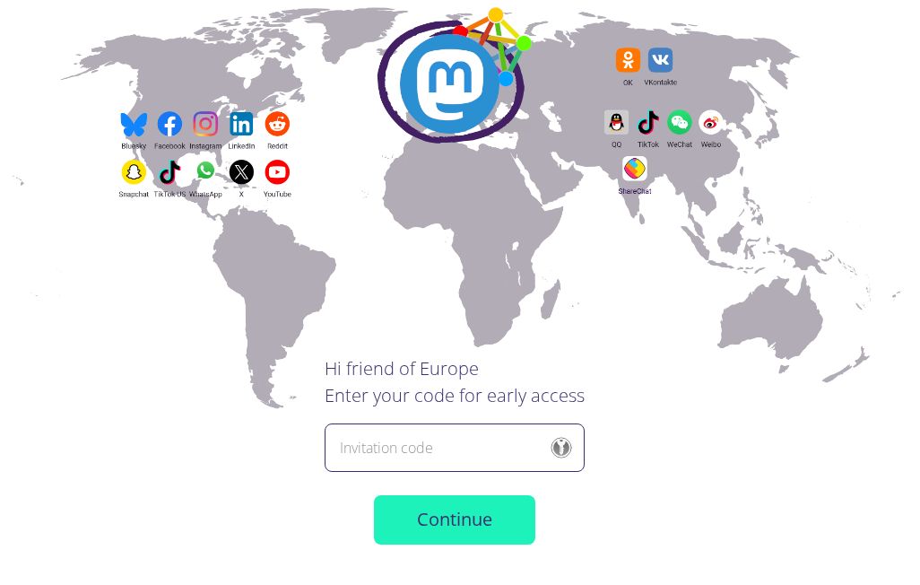 Schermata del nuovissimo e  sconosciutissimo social network europeo Wsocial che è in sostanza una mappa del mondo con i vari loghi dei social network più importanti e conosciuti sulle aree geografiche di appartenenza (es: Facebook -> USA, Tiktok -> Cina). Sull'europa invece c'è un cerchio blu vuoto (nell'originale) io ho aggiunto i loghi di Mastodon e del fediverso.
In basso il campo per inserire l'invitation code per accedere.