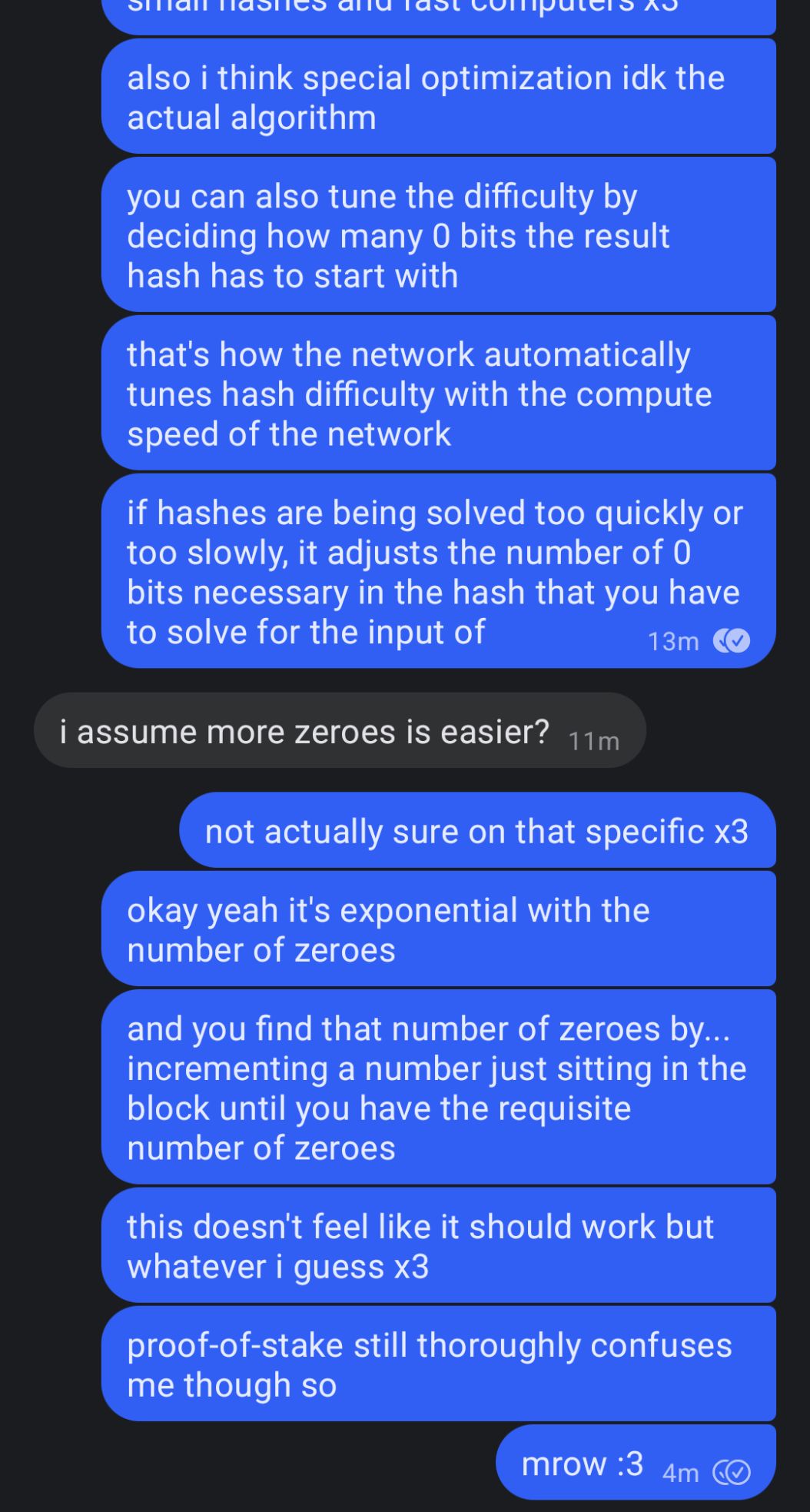 <me going off about bitcoin's workings with one small question from june>
me: mrow :3 (left on delivered)