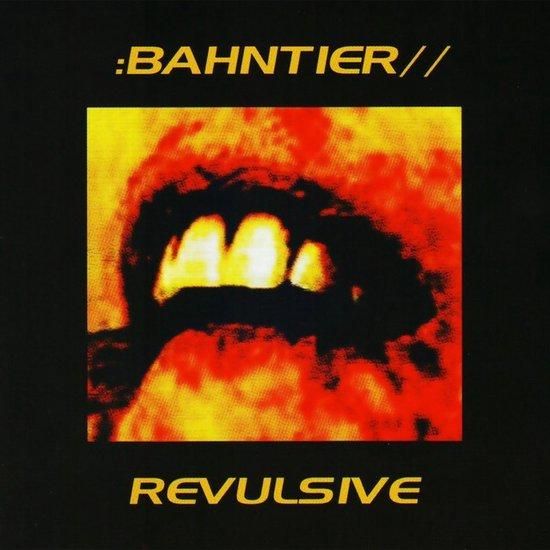 BAHNTIER - Revulsive (Album Cover)