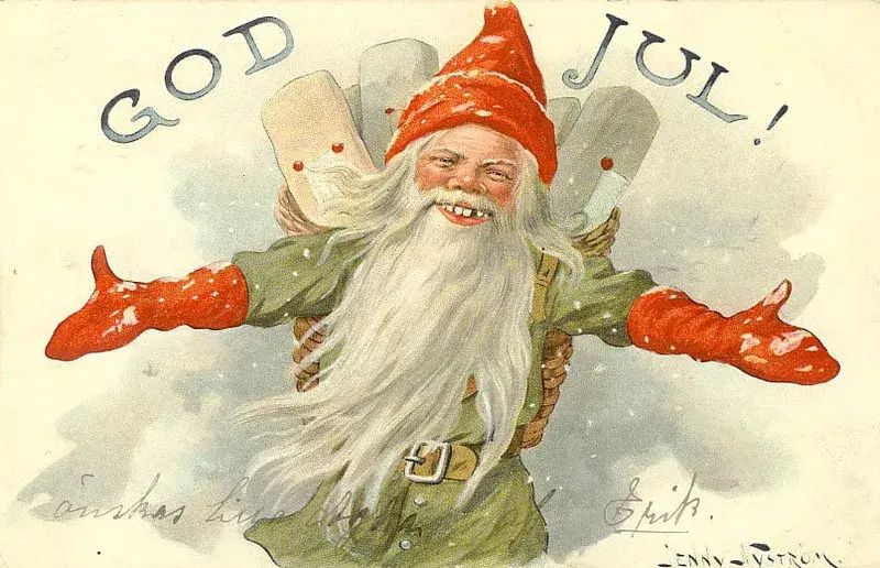 Jenny Nystrom. God Jul.

A vintage Swedish Christmas card illustrated by Jenny Nyström, showing a jolly gnome or tomte (traditional Scandinavian Christmas figure) with a flowing white beard, red pointed hat, green coat, and bright orange mittens, gleefully announcing "God Jul!" (Merry Christmas) with outstretched arms.

https://commons.wikimedia.org/wiki/File:Nystrom_God-Jul_01.jpg