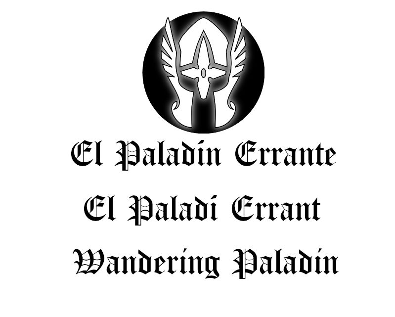 El Paladí Errant.

El Paladín Errante.

Wandering Paladin.