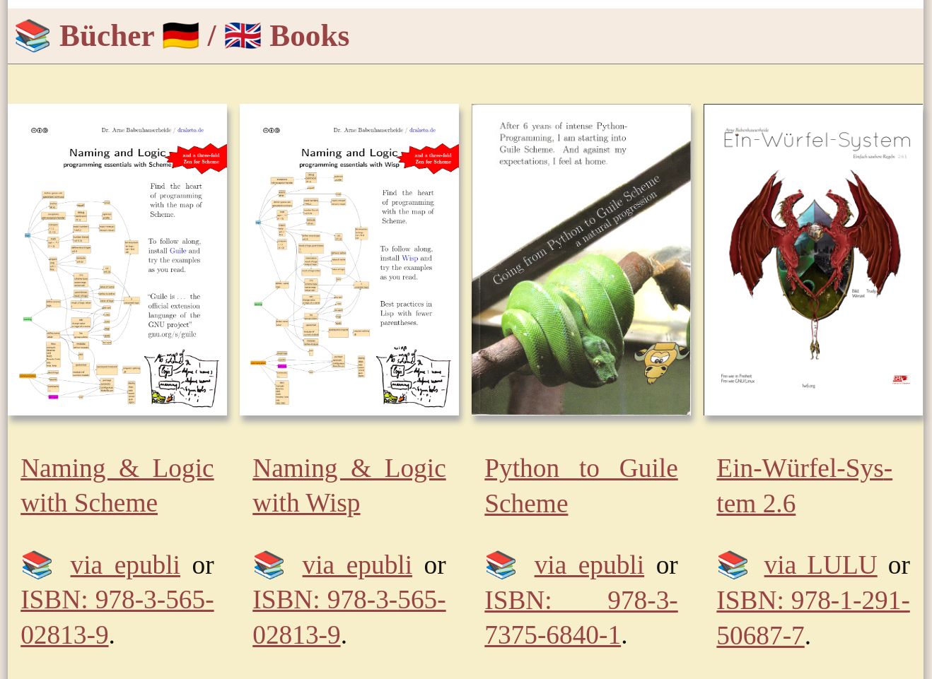 Four books shown in a line. Beneath each of the books is its title:

- Naming & Logic with Scheme
- Naming & Logic with Wisp
- Python to Guile Scheme
- Ein-Würfel-System 2.6

Below each title is a symbol of a stack of books next to a buy-link and the ISBN.