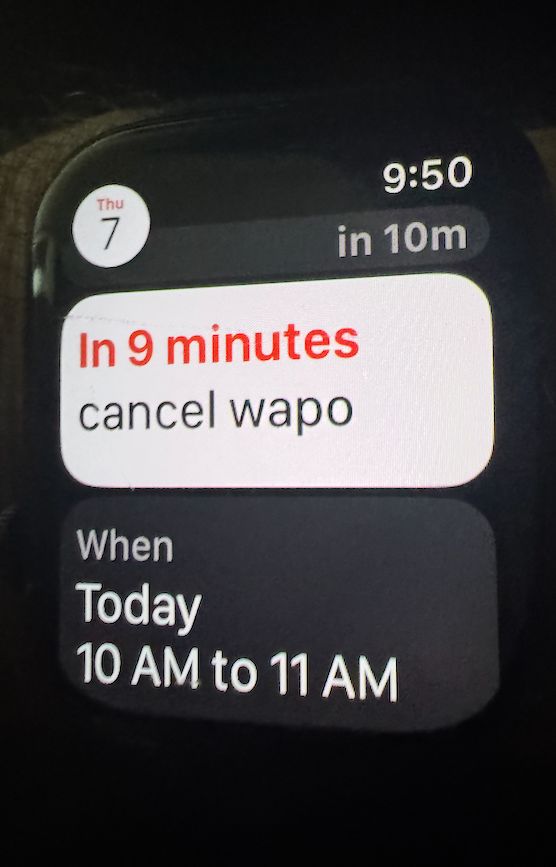 A reminder on my Apple watch says it's time to cancel my subscription to The Washington Post before their cheapo rate expires.