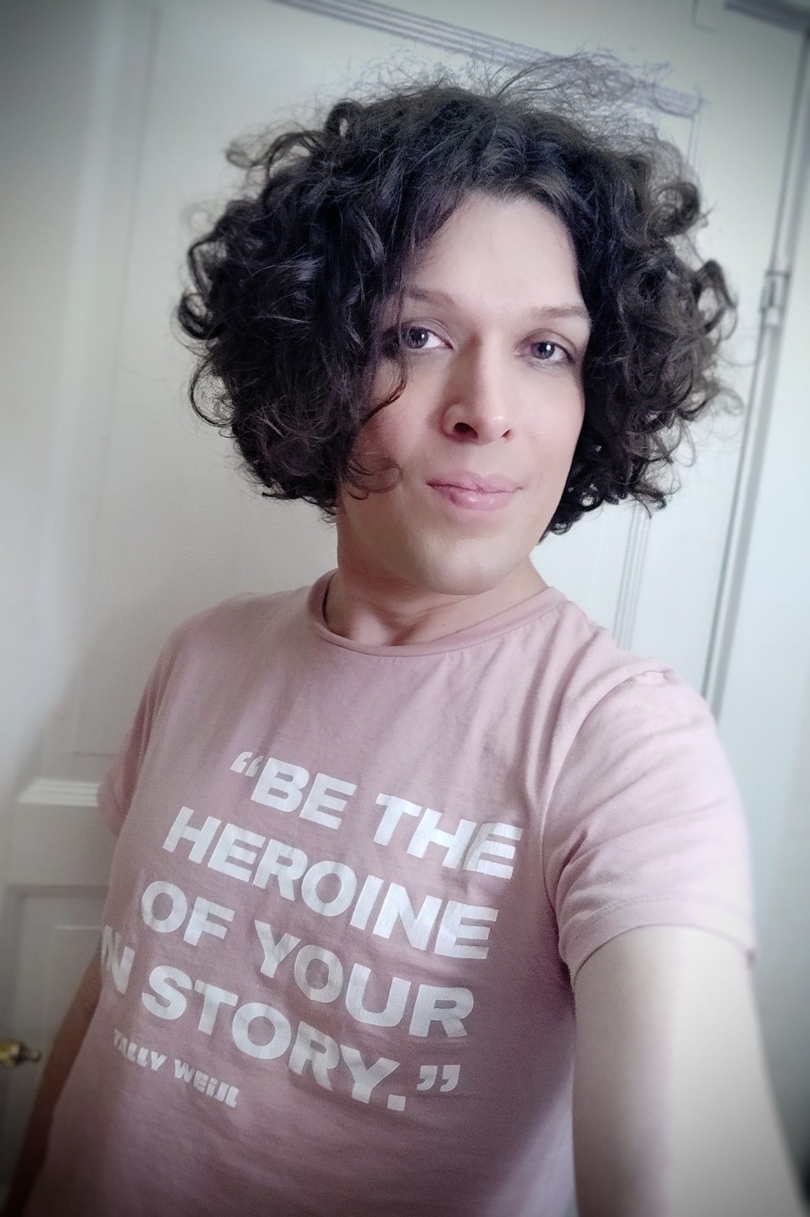 In this selfie: “Be the heroine of your own story” says my pink t-shirt which I think is actually a staff uniform at some shitty clothes store, but I bought it second hand because it's funny.