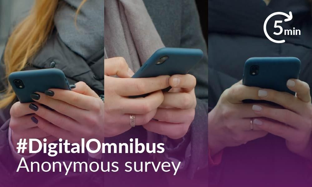 Digital Omnibus anonymous survey, takes 5 minutes