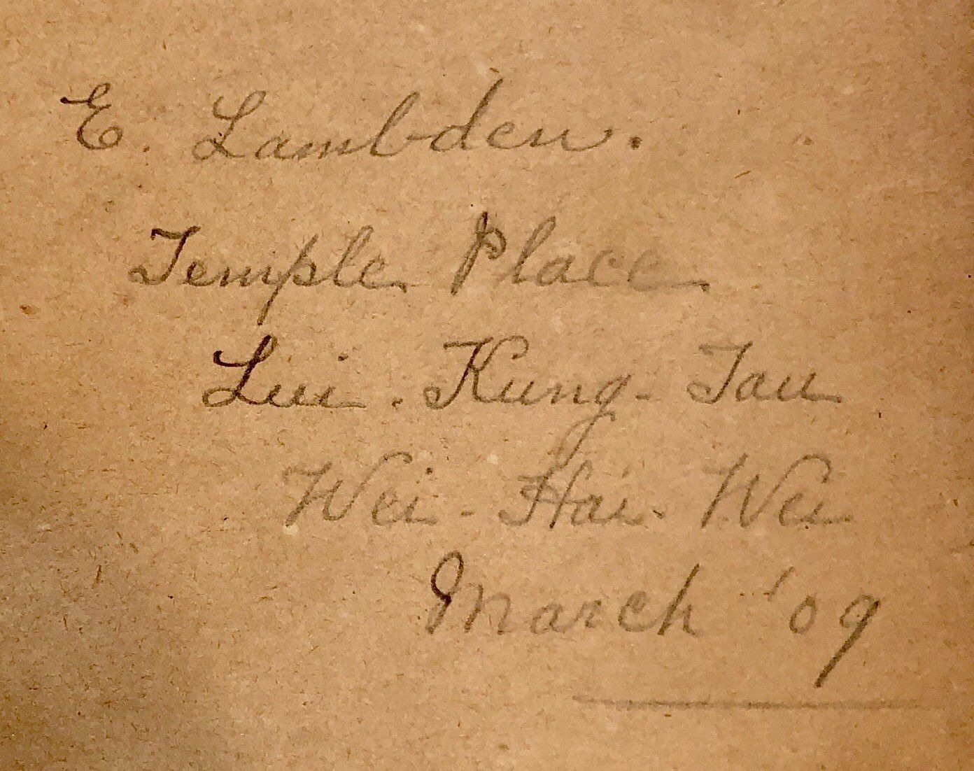 Book inscription: E Lambden, Temple Place, Lui-Kung-Tau, Wei-Hai-Wei, March ‘09