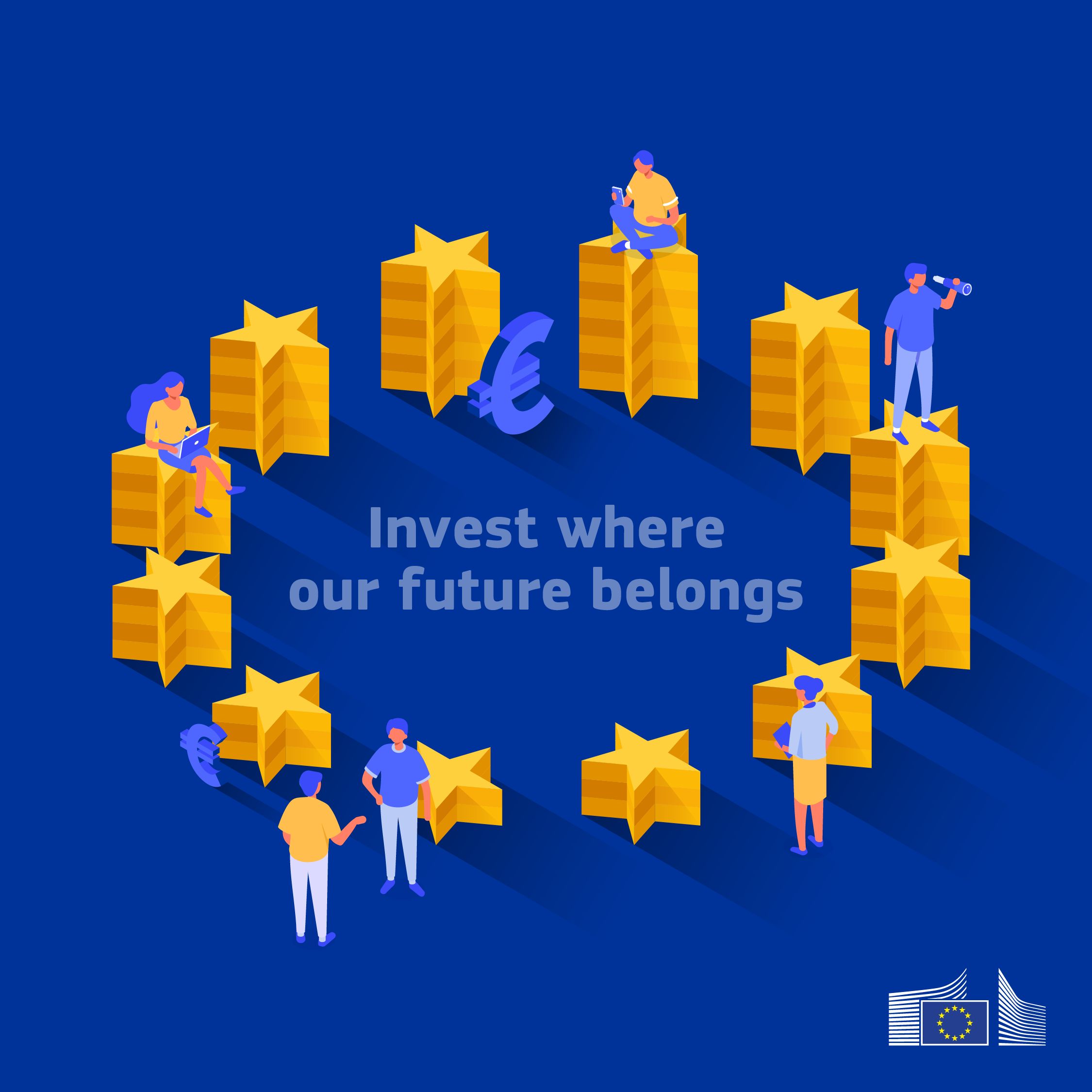Isometric illustration with a dark blue background. Several people interact on and around stacks of golden stars, forming a circle similar to the European Union flag. In the center, a large euro (€) symbol. The text 'Invest where our future belongs' appears in bold letters. In the bottom right corner, the European Commission logo. 