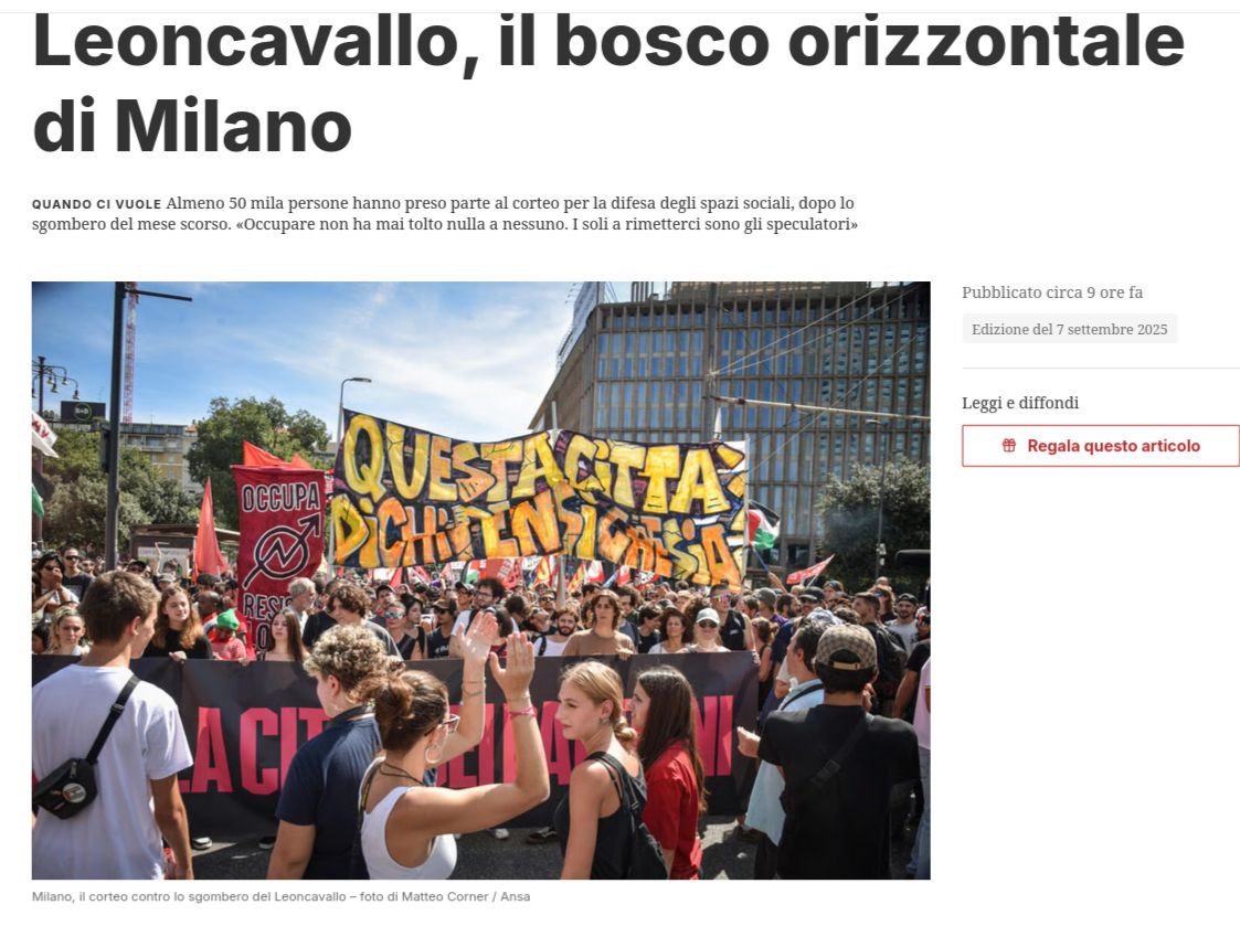 Leoncavallo, il bosco orizzontale di Milano

Quando ci vuole Almeno 50 mila persone hanno preso parte al corteo per la difesa degli spazi sociali, dopo lo sgombero del mese scorso. «Occupare non ha mai tolto nulla a nessuno. I soli a rimetterci sono gli speculatori»
Milano, il corteo contro lo sgombero del Leoncavallo – foto di Matteo Corner / Ansa
