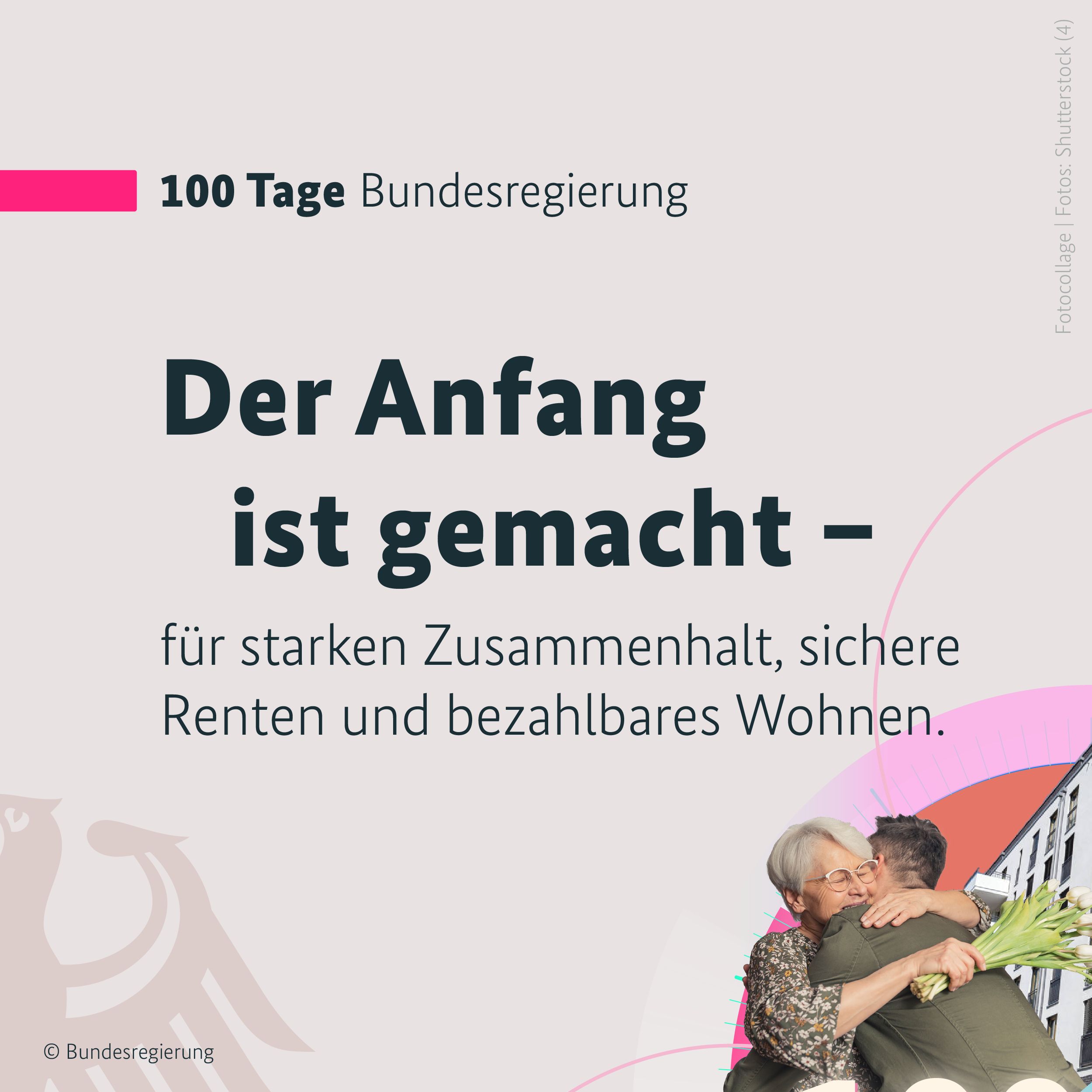 Im Text steht: ‚Der Anfang ist gemacht – für starken Zusammenhalt, sichere Renten und bezahlbares Wohnen.‘ Rechts im Bild umarmen sich eine ältere Frau und ein jüngerer Mann, die Frau hält einen Blumenstrauß.