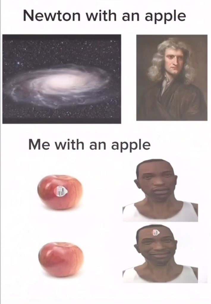 A four-panel meme contrasting Sir Isaac Newton's association with an apple versus a modern person's interaction with an apple. The top left panel shows a spiral galaxy with the text "Newton with an apple". The top right panel is a portrait of Isaac Newton. The bottom section shows two panels of a red apple with a sticker on it, and two panels showing the face of the character Carl "CJ" Johnson from the video game Grand Theft Auto: San Andreas. In the lower left, the text reads "Me with an apple". In the lower right panels, the sticker from the apple is shown placed on CJ's forehead, first with a neutral expression and then with him smiling.