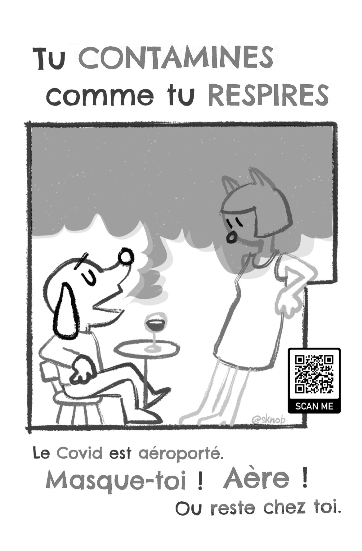 Affichette d’autodéfense sanitaire. Tu contamines comme tu respires. Le covid est aéroporté. Masque-toi ! Aère ! Ou reste chez toi.