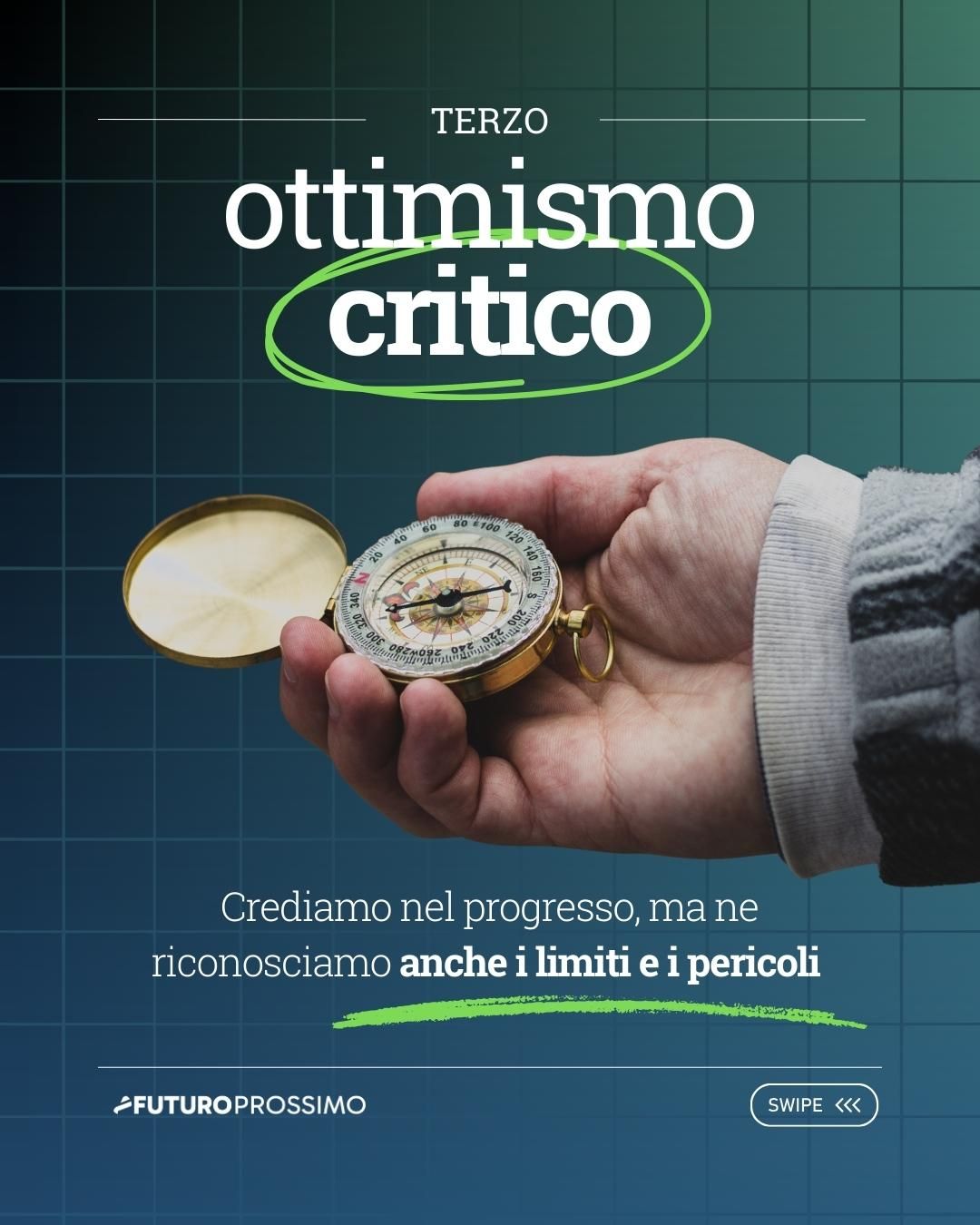 Ottimismo critico: Crediamo nel progresso, ma ne riconosciamo i limiti e i pericoli