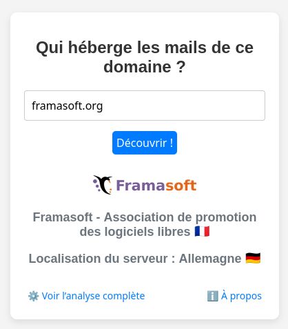 Capture d'écran du service en question, lorsqu'on l'interroge pour framasoft.org. Il renvoie le nom de Framasoft, un drapeau français et mentionne aussi que le serveur est hébergé en Allemagne.