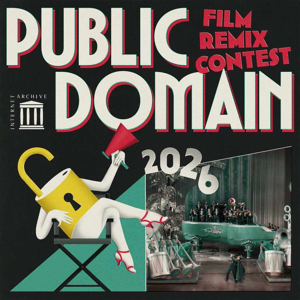 Poster for the Internet Archive's 2026 Public Domain Film Remix Contest, featuring the "Lockette," a cartoon character with an open lock, seated in a director's chair, legs crossed, and holding a megaphone. Projected on a screen to her right is a frame from the 1930 film "King of Jazz". Illustrated by Freya Morgan.