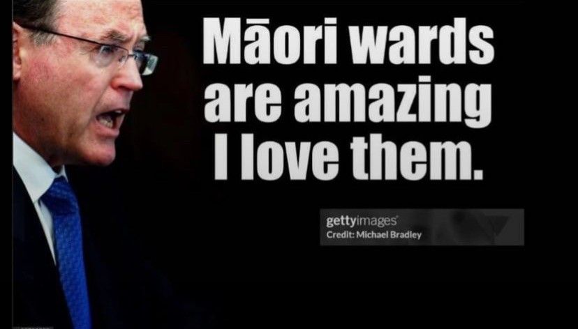Image of Don Brash with the phrase “Māori wards are amazing I love them.”
Getty images credit to Michael Bradley