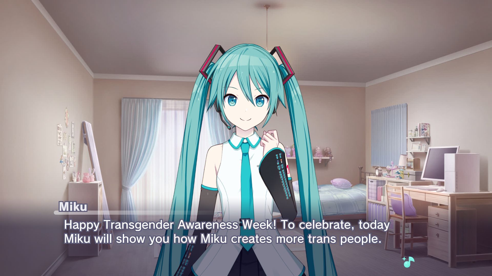 Made from Project Sekai's story board, in someone's old bedroom, Hatsune Miku says "Happy Transgender Awareness Week! To celebrate, today Miku will show you how Miku creates more trans people."