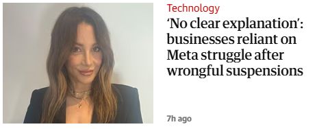 Grauniad: 'No clear explanation': businesses reliant on Meta struggle after wrongful suspensions.