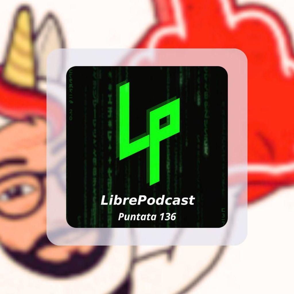 Libre Podcast 136