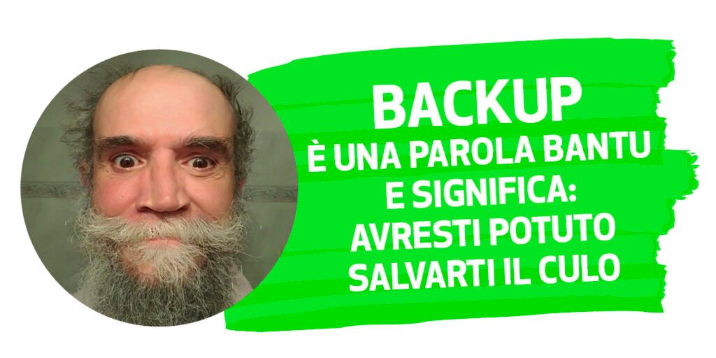Adesivo di Diaolin: Backup è una parola Bantu, e significa: "Avresti potuto salvarti il culo"