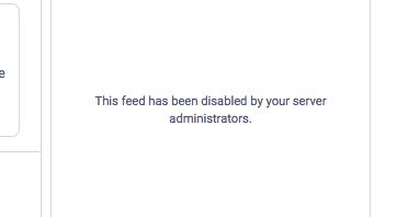 A message says "This feed has been disabled by your server administrators"