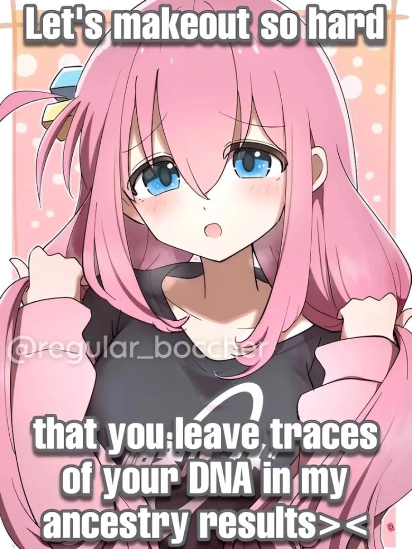 caption meme with bocchi from bocchi the rock with the text: Let's makeout so hard that you leave traces of your DNA in my ancestry result, and a blushing emoticons 