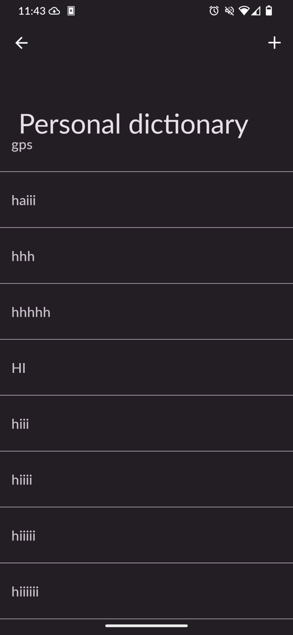 a slice of my android personal dictionary
there are 6 forms of hi of varying levels of repetition, two forms of hhh, and "gps"