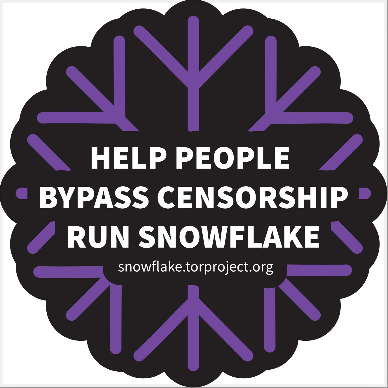 A purple illustration of a snowflake, with white text on dark background saying: Help people bypass censorship, run Snowflake. snowflake.torproject.org.