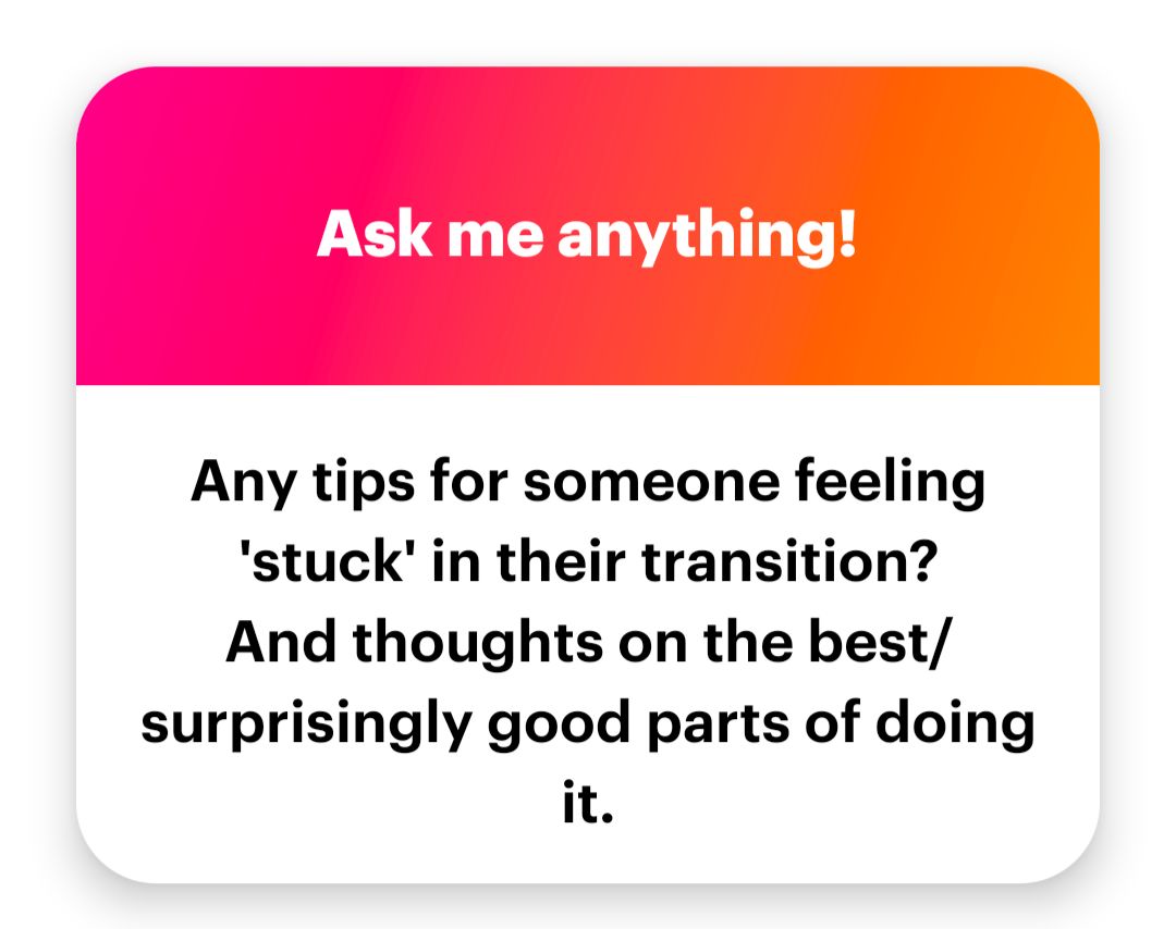 Tips for someone who feels stuck in transition.